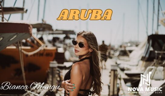 (P) Bianca Mangu lansează ‘Aruba’ – piesa care-ți pune vara pe repeat